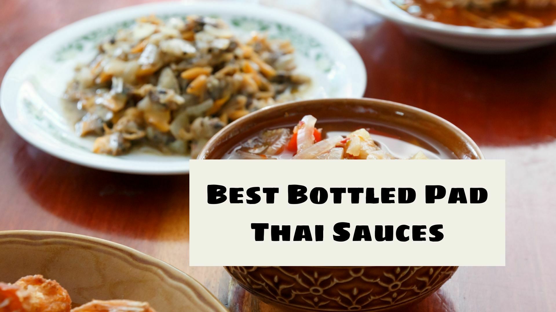 7 Best Bottled Pad Thai Sauce Brands
