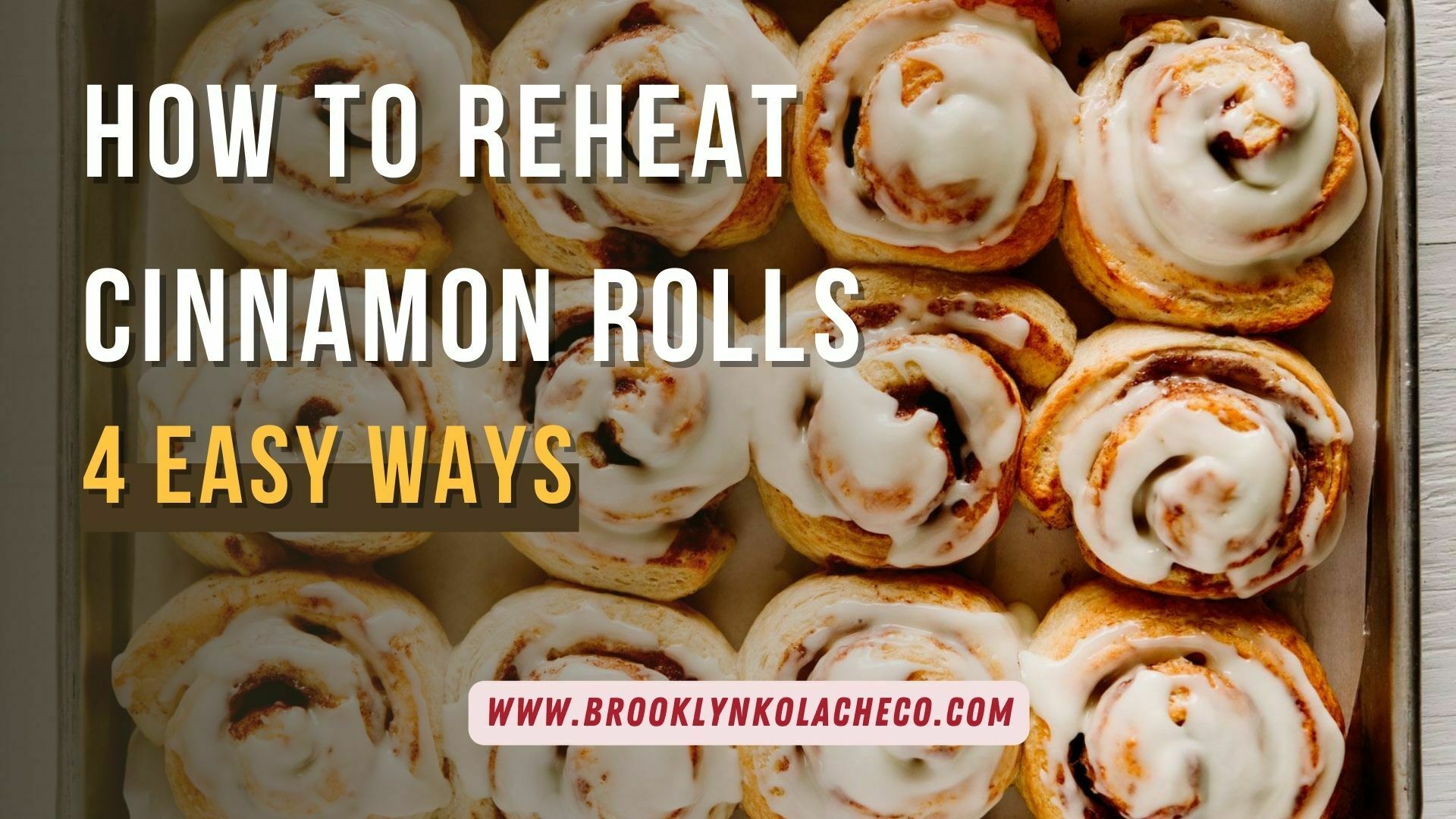 How To Reheat Cinnamon Rolls – The 4 Easy Ways